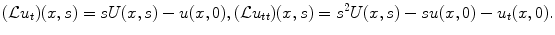 
$$(\mathcal{L} u_t)(x,s)=sU(x,s)-u(x,0), (\mathcal{L} u_{tt})(x,s)=s^2U(x,s)-su(x,0)-u_t(x,0).$$
