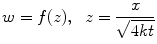 
$$w=f(z), \;\;z = \frac{x}{\sqrt{4kt}}$$
