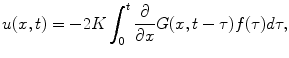 
$$u(x,t)=-2K\int_0^t \frac{\partial}{\partial x}G(x,t-\tau)f(\tau) d\tau,$$
