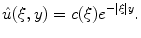 
$$\hat u(\xi,y)=c(\xi)e^{-|\xi| y}.$$
