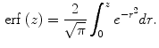 
$$\begin{aligned}\hbox{erf}\;(z)=\frac{2}{\sqrt{\pi}}\int_0^z e^{-r^2}dr.\end{aligned}$$
