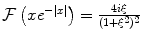 
$\mathcal{F}\left(xe^{-\mid x \mid}\right)=\frac{4i\xi}{(1+\xi^2)^2}$
