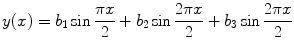 
$$y(x)=b_1 \sin\frac{\pi x}{2}+b_2 \sin\frac{2\pi x}{2}+b_3 \sin\frac{2\pi x}{2}$$
