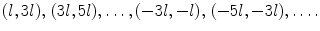 
$(l,3l),\,(3l,5l),\ldots,(-3l,-l),\,(-5l,-3l),\ldots.$
