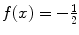 
$f(x)=-\frac{1}{2}$
