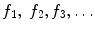 
$f_1,\;f_2,f_3,\ldots$
