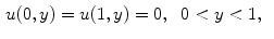 
$$\begin{aligned} u(0,y)&=u(1,y)=0,\;\;0<y<1,\end{aligned}$$
