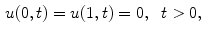 
$$\begin{aligned} u(0,t)&=u(1,t)=0,\;\;t>0,\end{aligned}$$
