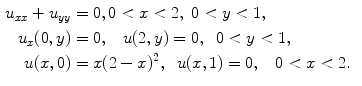 
$$\begin{aligned} u_{xx}+u_{yy}&=0, 0<x<2,\;0<y<1, \cr u_x(0,y)&=0,\;\;\;u(2,y)=0,\;\;0<y<1, \cr u(x,0)&=x(2-x)^2,\;\;u(x,1)=0,\;\;\;0<x<2.\end{aligned}$$
