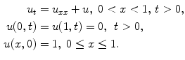 
$$\begin{aligned} u_t&=u_{xx} +u,\;0<x<1,\, t>0, \\ u(0,t)&=u(1,t)=0, \;\,t>0, \\ u(x,0)&=1,\;0\leq x \leq1.\end{aligned}$$
