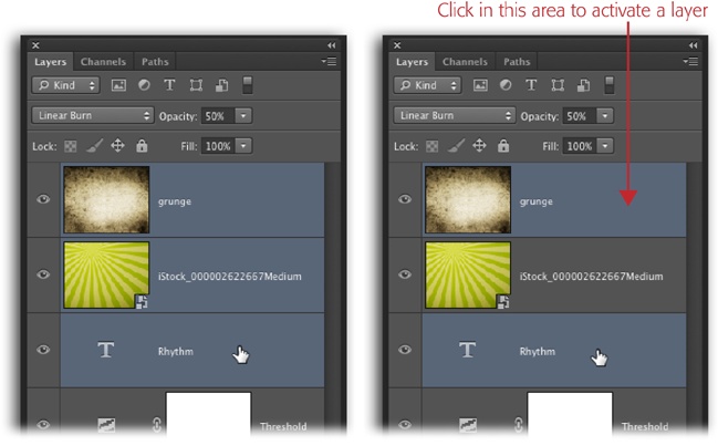 You can activate consecutive layers (left) or nonconsecutive layers (right). To avoid loading a layer as a selection (page 136) when you’re activating nonconsecutive layers, make sure you ⌘-click (Ctrl-click) the area to the right of the layer thumbnail (near the layer’s name), as shown here.