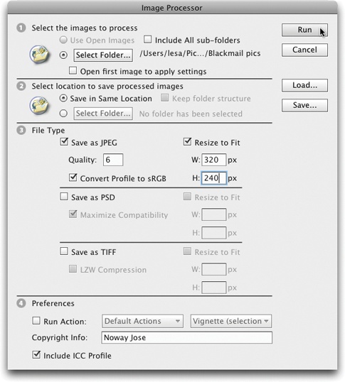 Russell Brown, Adobe’s chief evangelist, developed the Image Processor a few years back. If you run this clever script on a folder of images, Photoshop automatically saves them in the format you choose or resizes them instantly—or both. It’s amazingly cool.You can also access this dialog box within Adobe Bridge or Mini Bridge (though in that case it doesn’t work on folders, only multiple documents). See Chapter 22 for more on using Bridge and Mini Bridge.