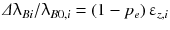 
$$ \varDelta {\uplambda}_{Bi}/{\uplambda}_{B0,i}=\left(1 - {p}_e\right){\upvarepsilon}_{z,i} $$
