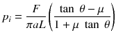 
$$ {p}_i=\frac{F}{\pi aL}\left(\frac{ \tan\;\theta -\mu }{1+\mu\;\tan\;\theta}\right) $$
