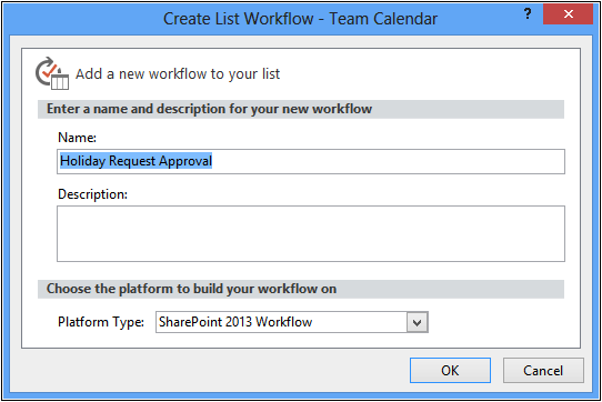 A screenshot of the Create List Workflow dialog box with the Name input box containing the name of the workflow.