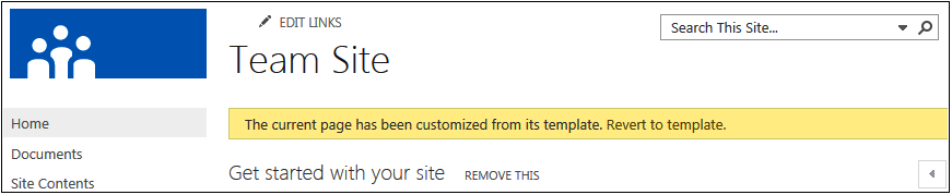 A screenshot with a yellow background status message that states that the current page has been customized from its template, with a hyperlink of Revert To Template.