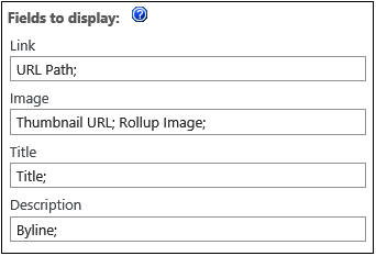 A screenshot of the Content Query Web Part Fields To Display property pane text fields.