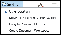 The user has selected the Send To command on the Document Library ribbon. The menu shows two options that were added in Central Administration. The first is Move To Document Center w/ Link and the other is Copy To Document Center.