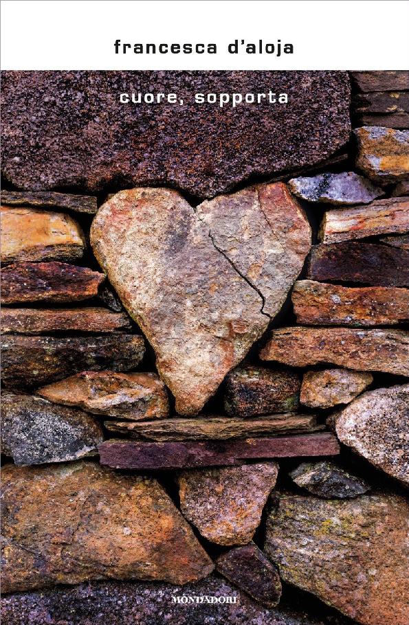 Copertina. «Cuore, sopporta» di Francesca d’Aloja