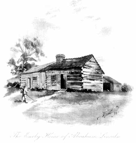 The Early House of Abraham Lincoln.