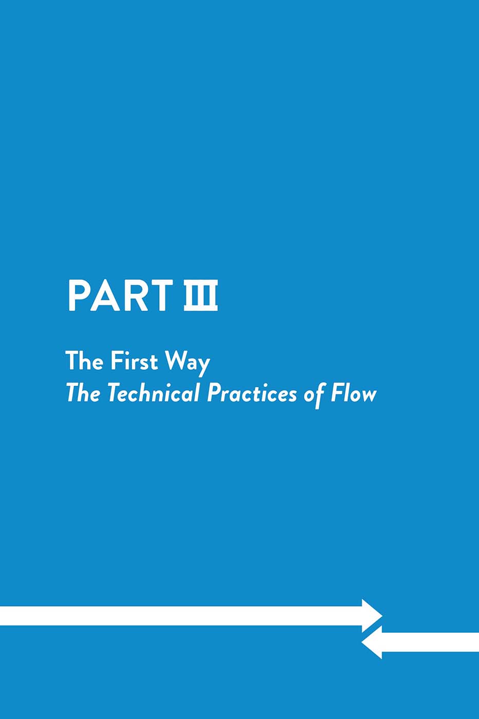 Part 3: The First Way, The Technical Practices of Flow