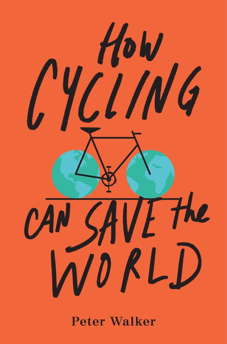 Cover for How Cycling Can Save the World