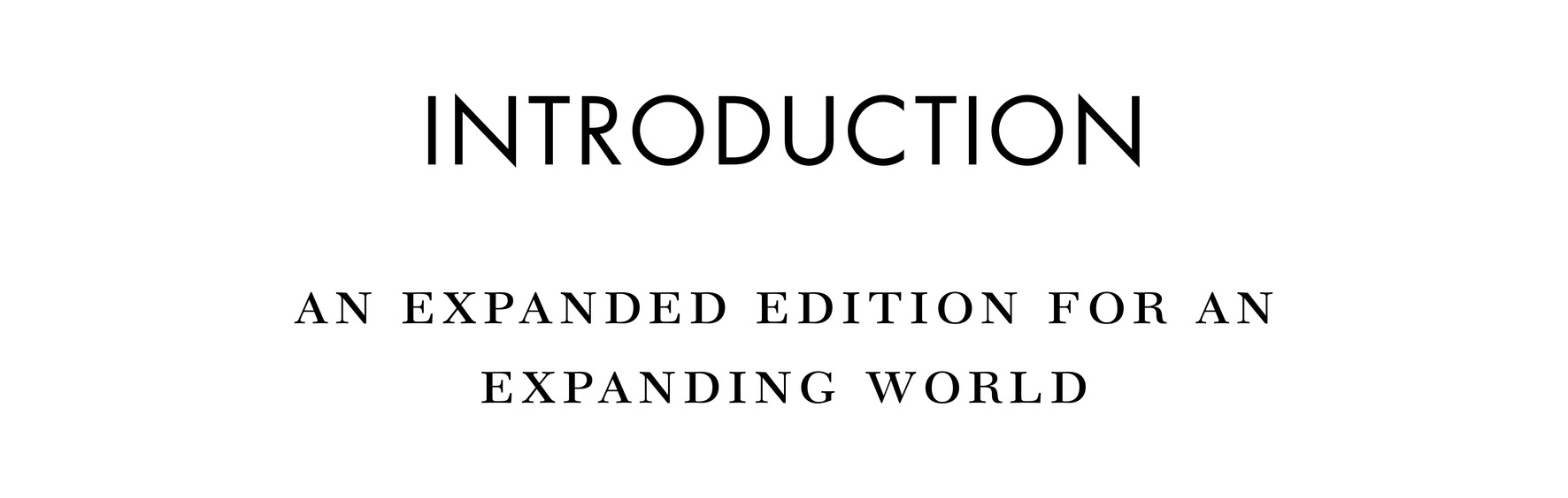 INTRODUCTION an expanded edition for an expanding world