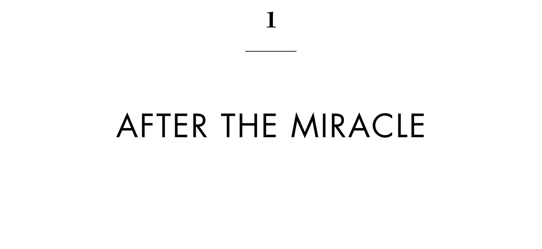 1 AFTER THE MIRACLE