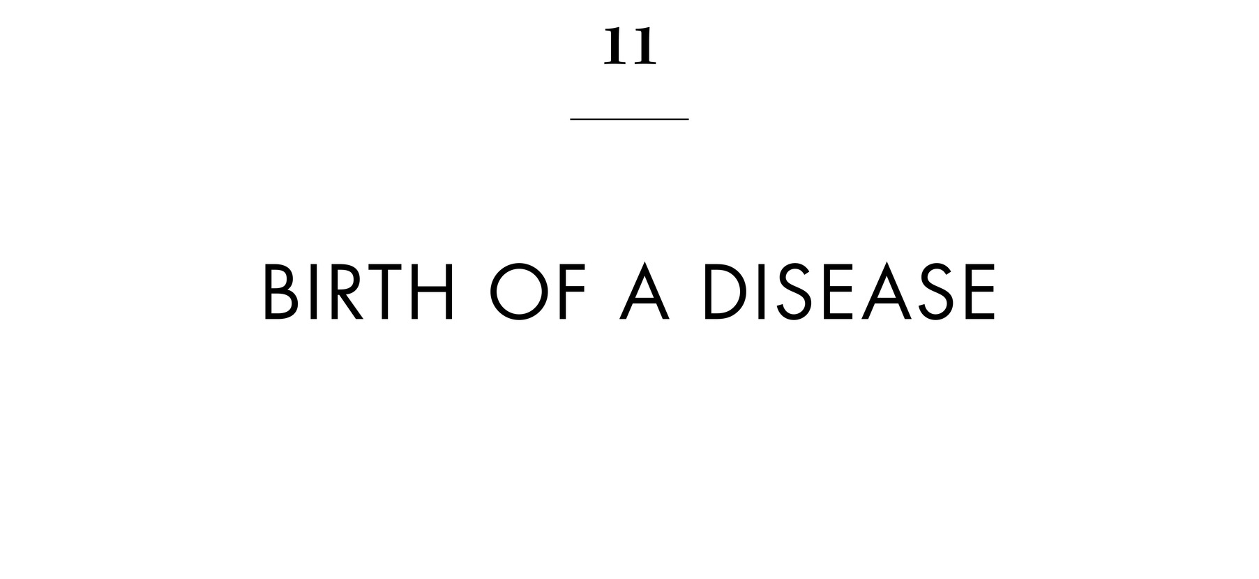 11 BIRTH OF A DISEASE