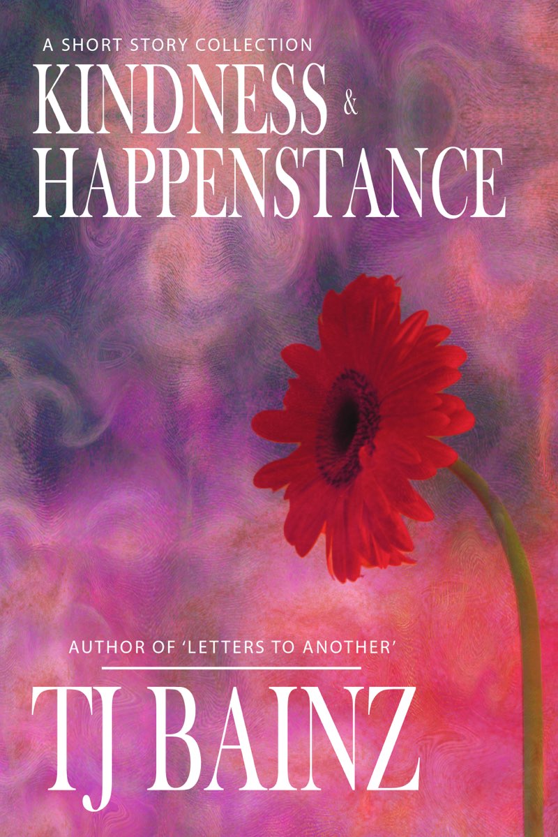 Kindness &amp; Happenstance