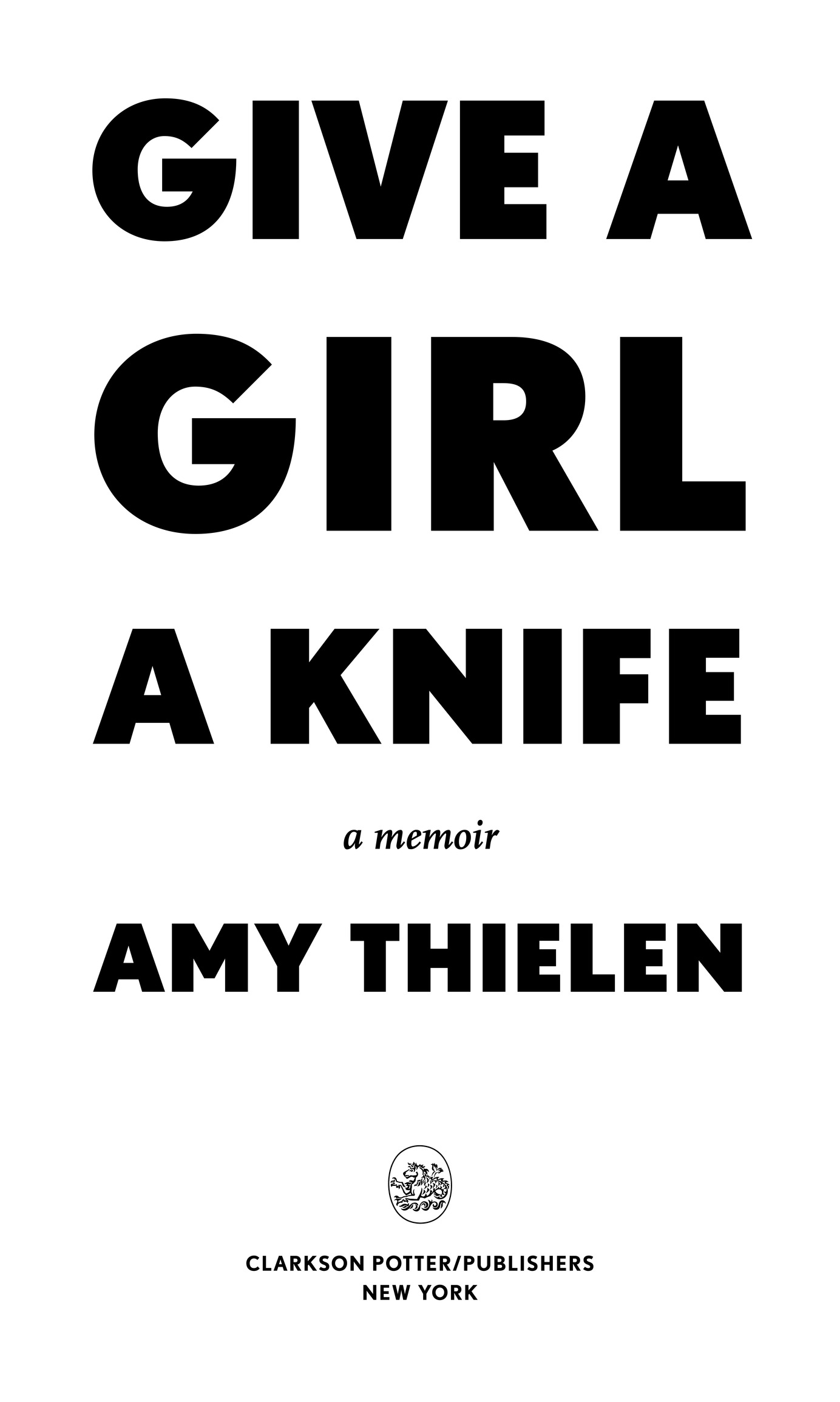 Give a Girl a Knife a memoir Amy Thielen Clarkson Potter/Publishers New York