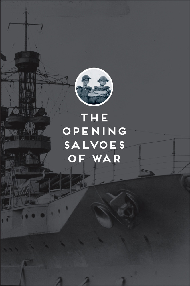 The Opening Salvoes of War