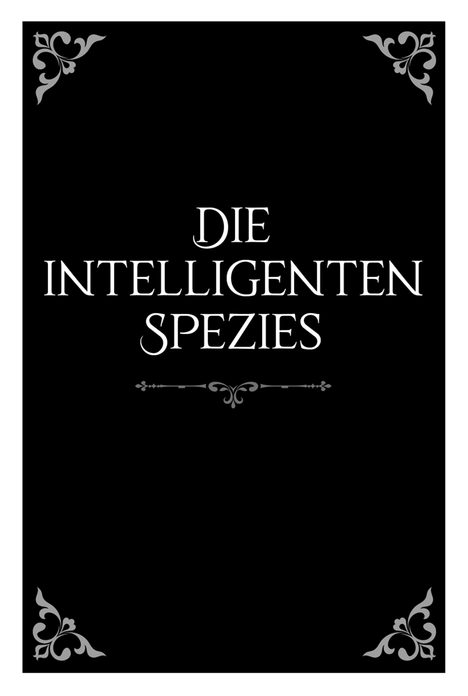 DIE INTTELLIGENTEN SPEZIES