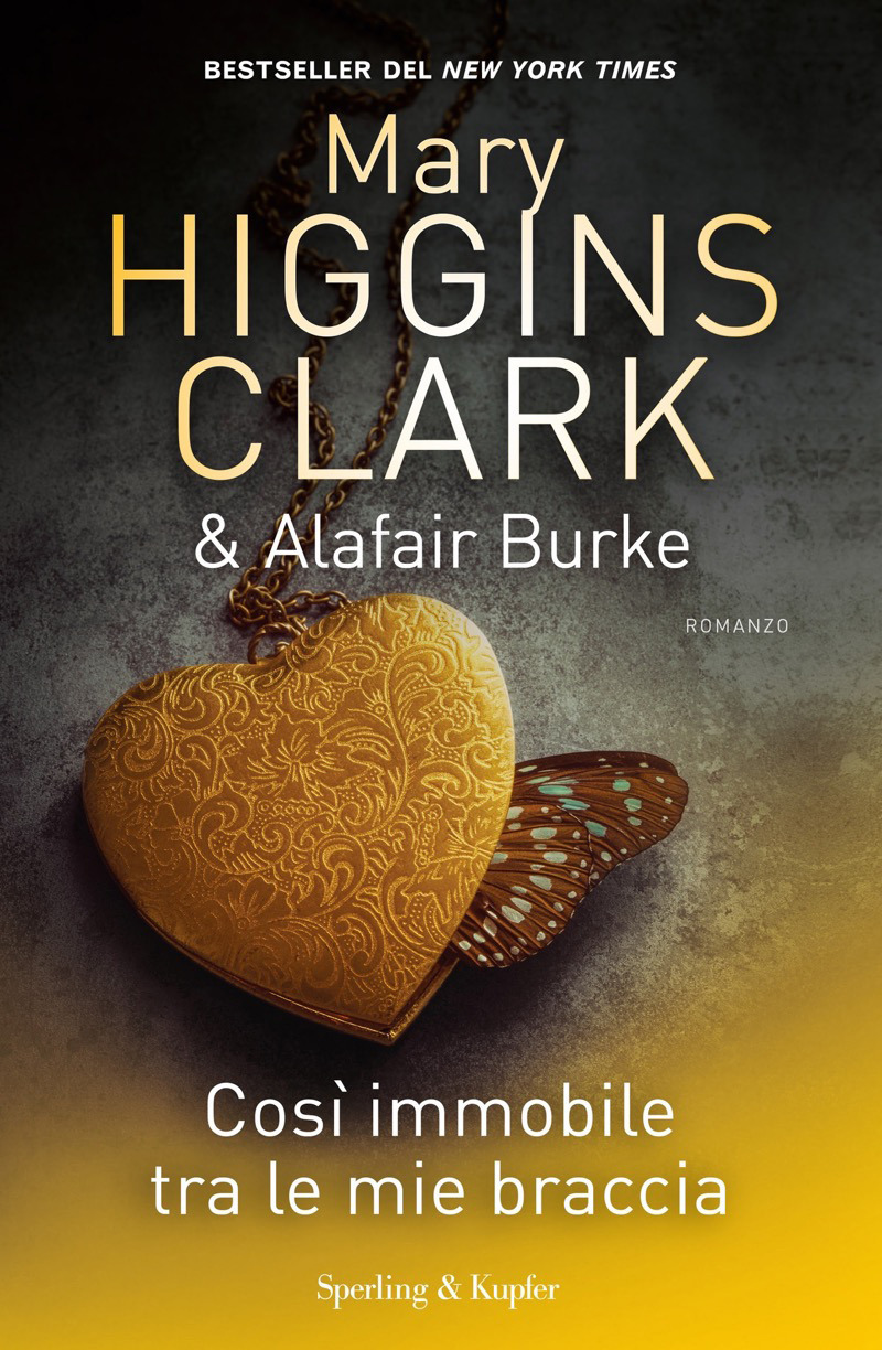 Copertina. «Così immobile tra le mie braccia» di Mary Higgins Clark, Alafair Burke