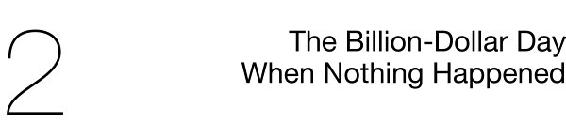 2 The Billion-Dollar Day When Nothing Happened