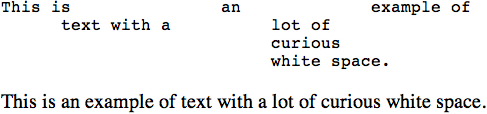 Preformatted text is unique in that the browser displays the whitespace exactly as it is typed into the source document. Compare it to the paragraph element, in which line returns and character spaces are reduced to a single space.