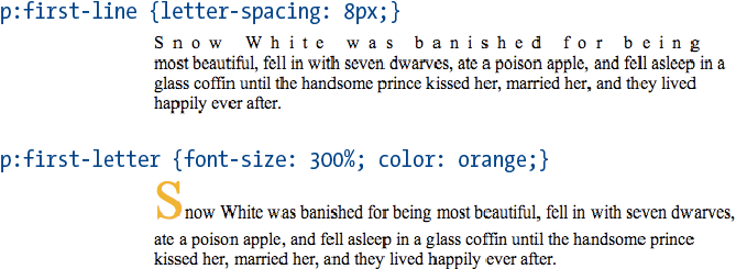 Examples of :first-line and :first-letter pseudo-element selectors.