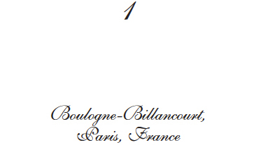 Chapter 1: Boulogne-Billancourt, Paris, France