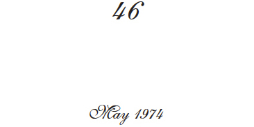 Chapter 46: May 1974