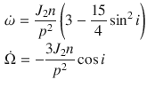 $$ \begin{aligned} & {\dot{\omega }} = \frac{{J_{2} n}}{{p^{2} }}\left( {3 - \frac{15}{4}\sin^{2} i} \right) \\ & {\dot{\Omega }} = { - }\frac{{3J_{2} n}}{{p^{2} }}\cos i \\ \end{aligned} $$