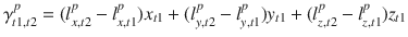 $$ \gamma_{t1,t2}^{p} = (l_{x,t2}^{p} - l_{x,t1}^{p} )x_{t1} + (l_{y,t2}^{p} - l_{y,t1}^{p} )y_{t1} + (l_{z,t2}^{p} - l_{z,t1}^{p} )z_{t1} $$