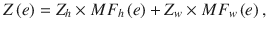 $$ Z\left( e \right) = Z_{h} \times MF_{h} \left( e \right) + Z_{w} \times MF_{w} \left( e \right), $$