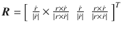 $$ \varvec{R} = \left[ {\begin{array}{*{20}c} {\frac{{\dot{r}}}{{\left| {\dot{r}} \right|}} \times \frac{{r \times \dot{r}}}{{\left| {r \times \dot{r}} \right|}}} & {\frac{{\dot{r}}}{{\left| {\dot{r}} \right|}}} & {\frac{{r \times \dot{r}}}{{\left| {r \times \dot{r}} \right|}}} \\ \end{array} } \right]^{T} $$