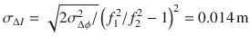 $$ \sigma_{\Delta I} = \sqrt {2\sigma_{\Delta \phi }^{2} /} \left( {f_{1}^{2} /f_{2}^{2} - 1} \right)^{2} = 0.014\,{\text{m}} $$