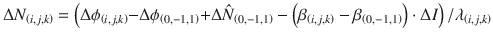 $$ \Delta N_{{\left( {i,j,k} \right)}} = \left( {\Delta \phi_{{\left( {i,j,k} \right)}} { - }\Delta \phi_{{\left( {0, - 1,1} \right)}} { + }\Delta \hat{N}_{{\left( {0, - 1,1} \right)}} - \left( {\beta_{{\left( {i,j,k} \right)}} - \beta_{{\left( {0, - 1,1} \right)}} } \right) \cdot \Delta I} \right)/\lambda_{{\left( {i,j,k} \right)}} $$