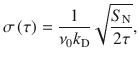 $$\sigma \left( \tau \right) = \frac{1}{{{\nu_0}{k_{\text{D}}}}}\sqrt {\frac{{{S_{\text{N}}}}}{2\tau }} ,$$