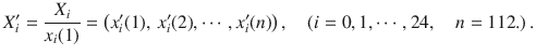 $$X_{i}^{{\prime }} = \frac{{X_{i} }}{{x_{i} (1)}} = \left( {x_{i}^{{\prime }} (1),\,x_{i}^{{\prime }} (2), \cdots ,x_{i}^{{\prime }} (n)} \right),\quad \left( {i = 0,1, \cdots ,24,\quad n = 112.} \right).$$