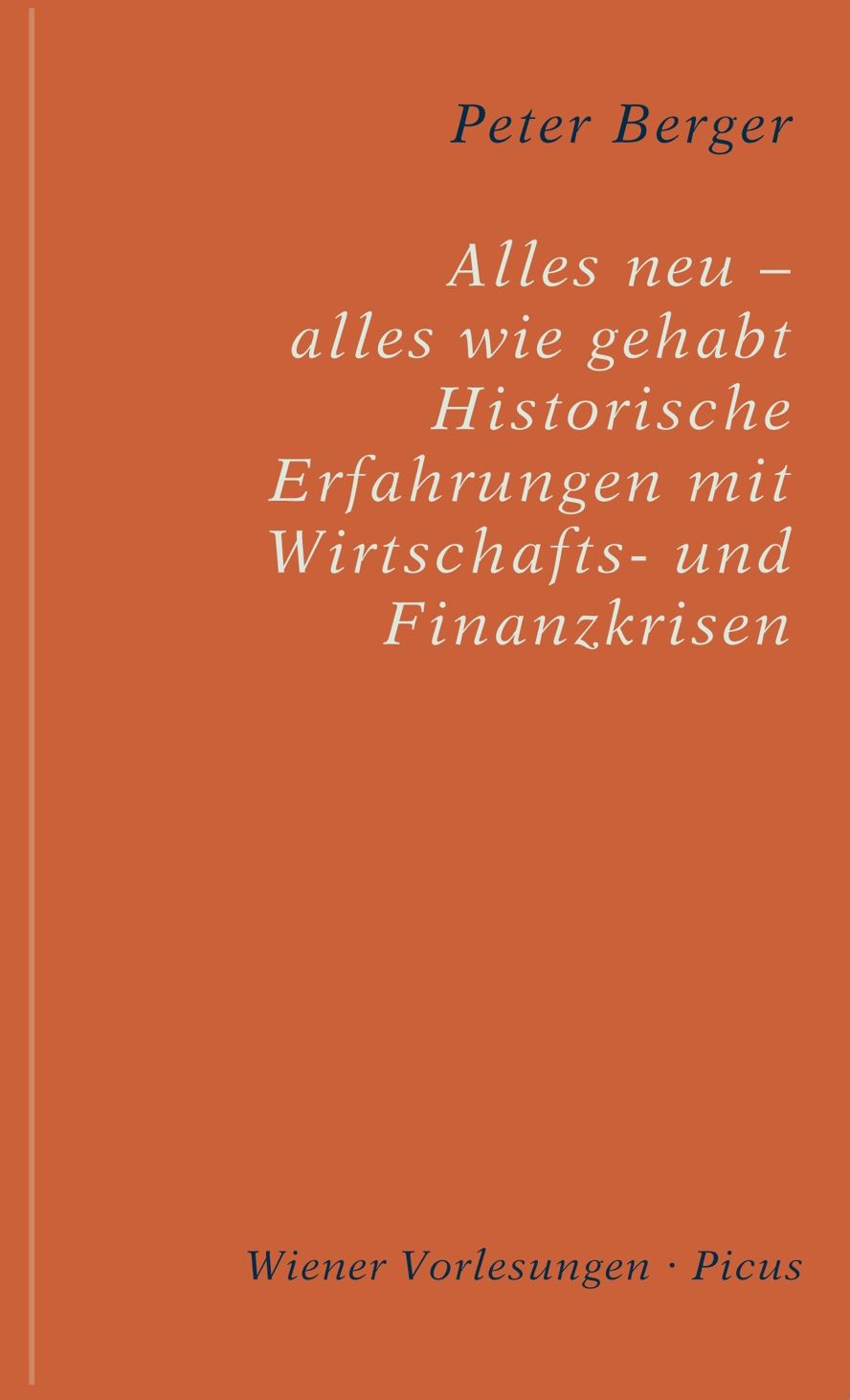 Alles neu - alles wie gehabt? Historische Erfahrungen mit Wirtschafts- und Finanzkrisen