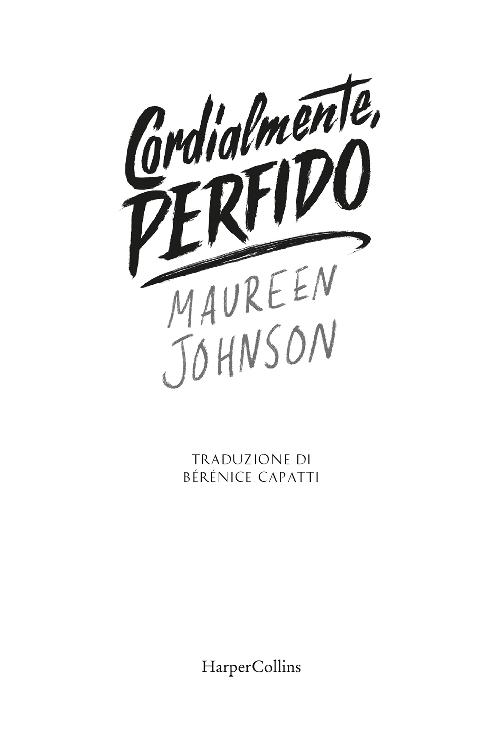 Maureen Johnson - Cordialmente, perfido - HarperCollins Italia