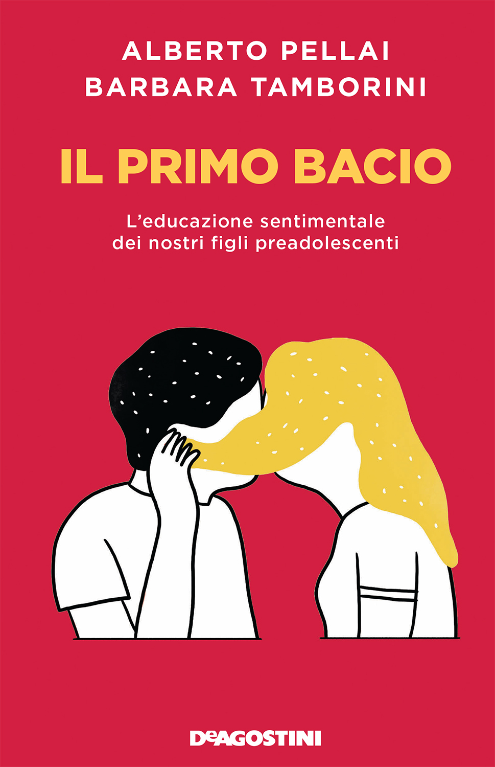 Immagine di copertina: Il primo bacio. L'educazione sentimentale dei nostri figli preadolescenti - Alberto Pellai, Barbara Tamborini